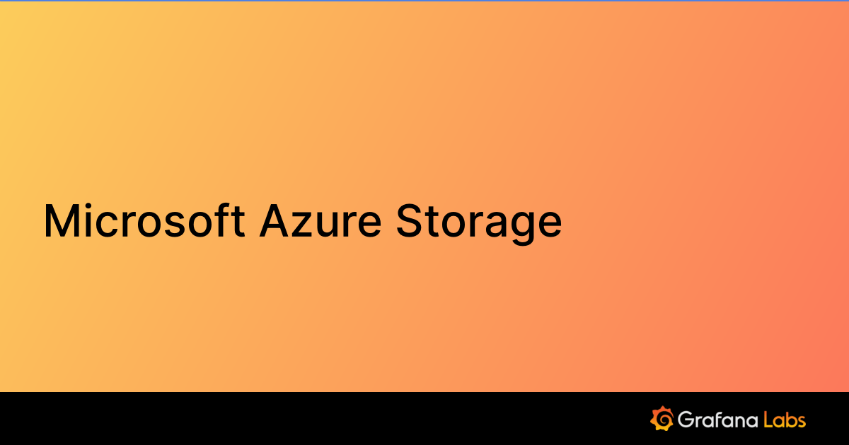 Microsoft Azure Storage Grafana Labs